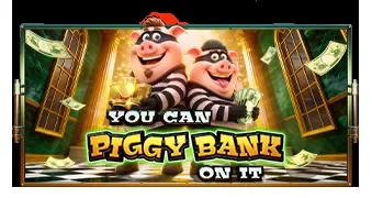 You Can Piggy Bank On It